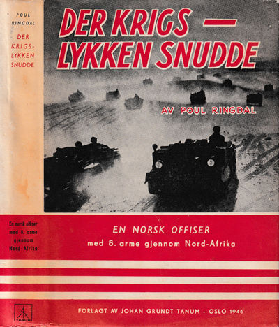 Der krigslykken snudde. En norsk offiser med…