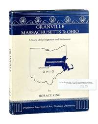 Granville Massachusetts to Ohio: A Story of the Migration and Settlement [Signed and Inscribed to Victor H. Kramer]