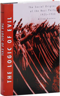 The Logic of Evil: The Social Origins of the Nazi Party, 1925-1933