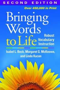 Bringing Words to Life, Second Edition : Robust Vocabulary Instruction