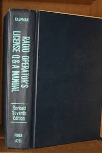 Radio Operator&#039;s License Q &amp; a Manual Revised 7th Edition by Kaufman, Milton - 1970