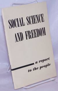 image of Social Science and Freedom: a report to the people. The eighth in a series of annual public lectures on problems of current interest in the social sciences, and of particular interest to the citizens of Minnesota