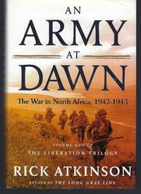 image of An Army at Dawn: The War in North Africa, 1942-1943 (The Liberation Trilogy, Vol. 1)