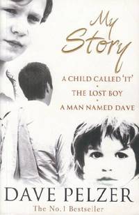 My story. ( A child called it, The lost boy, A man named Dave).