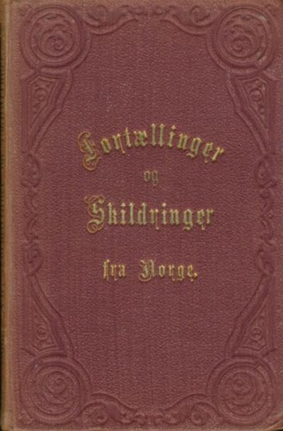 Fortællinger og Skildringer fra Norge