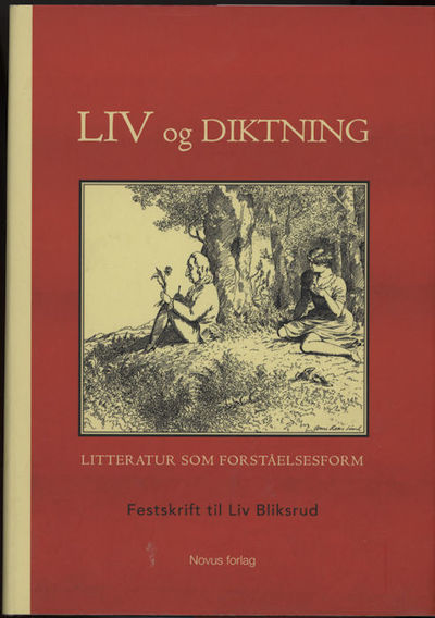 Liv og diktning. Litteraturen som…