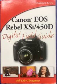 Canon EOS Rebel XSi / 450D Digital Field Guide