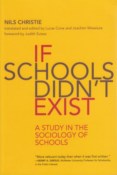 If Schools Didn’t Exist. A study in the sociology…