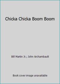 Chicka Chicka Boom Boom by Bill Martin Jr.; John Archambault - 2000