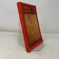 Carnal Isræl: Reading Sex in Talmudic Culture (Volume 25)