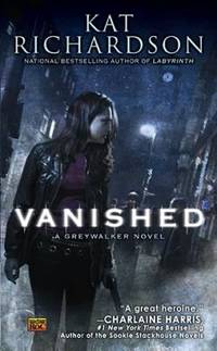 Vanished: A Greywalker Novel by Richardson, Kat - 2010