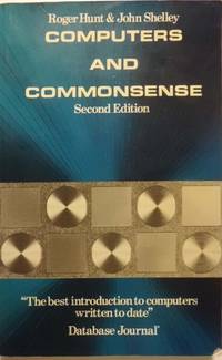 Computers and Commonsense de Hunt, Roger - 1979