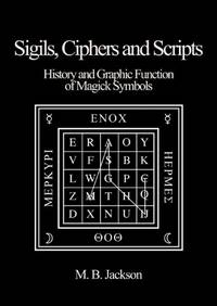Sigils, Ciphers and Scripts