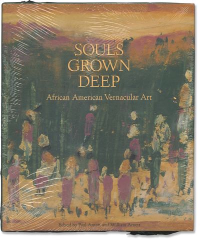 Souls Grown Deep: African American Vernacular Art of the South (First Edition, complete in two volumes)