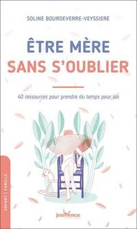 Être mère sans s'oublier