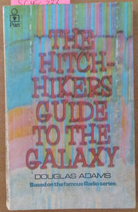 Hitch-Hiker&#039;s Guide to the Galaxy, The: The Hitch-Hiker&#039;s Guide to the Galaxy #1 by Adams, Douglas - 1981