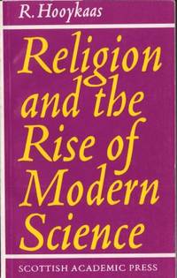 Religion and the Rise of Modern Science.
