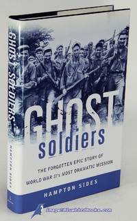 image of Ghost Soldiers: The Forgotten Epic Story of World War II's Most Dramatic Mission