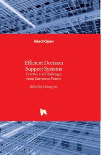 Efficient Decision Support Systems:Practice and Challenges From Current to Future