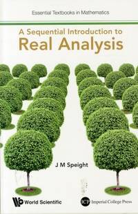 SEQUENTIAL INTRODUCTION TO REAL ANALYSIS, A