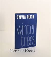 Winter Trees by Sylvia Plath - 1st Edition - 1971 - from Idler Fine Books (SKU: 004908)