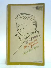 W. C. Fields His follies and Fortunes