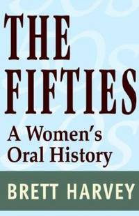 The Fifties : A Women's Oral History