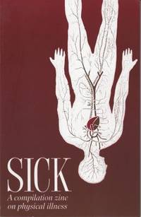 Sick : A Compilation Zine on Physical Illness