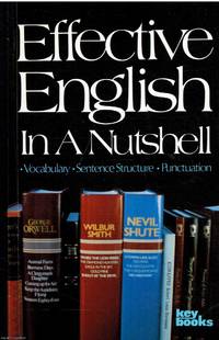 Effective English In A Nutshell by H.L. Hornill - 1977