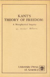 Kant's Theory of Freedom: A Metaphysical Inquiry