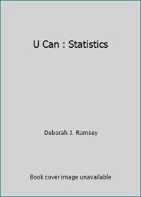 U Can: Statistics for Dummies by Deborah J. Rumsey - 2015