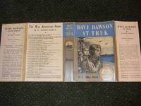 cover of DUSTJACKET for: Dave Dawson at TRUK ---The War Adventure Series ---DUSTJACKET ONLY ---NO BOOK ( Facsimile DJ for the 1946 1st Edition Book )
