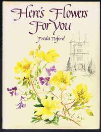 Here&#039;s Flowers For You by Freda Titford - 1982