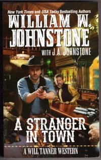 A Stranger in Town (A Will Tanner Western) by Johnstone, William W. with Johnstone,  J.A - 2016