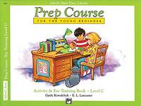 Alfred's Basic Piano Prep Course Activity & Ear Training, Bk C: For the Young Beginner...