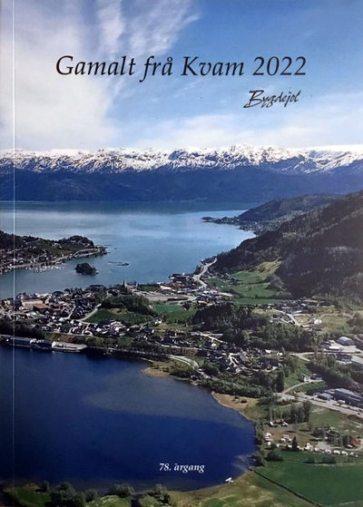 Gamalt frå Kvam 2022. 78, årgang. Redaktør…