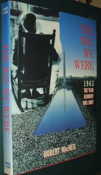 image of The Way We Were 1963, The Year Kennedy Was Shot