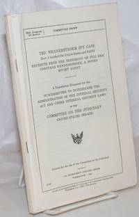 The Wennerstroem spy case, how it touched the United States and NATO. Excerpts from the testimony of Stig Eric Constans Wennerstroem, a noted Soviet agent. A translation prepared for the Subcommttee to investigate the administration of the internal security act and other internal security laws of the Committee on the Judiciary