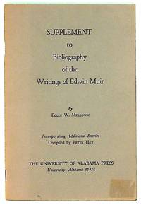 Bibliography of the writings of Edwin Muir: supplement incorporating additional entries by Peter Hoy