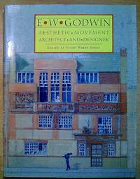 E. W. Godwin: Aesthetic Movement Architect and Designer