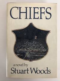 CHIEFS: A NOVEL by Stuart Woods - 1981