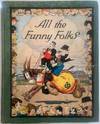 All the Funny Folks, The Wonder Tale of How the Comic-Strip Characters Live and Love "Behind the Scenes