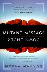 Mutant Message Down Under by Marlo Morgan - 1994