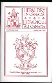 Heraldry in Canada / L'H&#233;raldique Au Canada : Vol. XXXIII, No.1;  March 1999