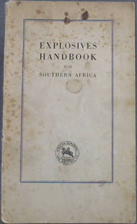 image of Explosives Handbook for Southern Africa : A Manual for Miners, Quarrymen, Farmers and Industrialists