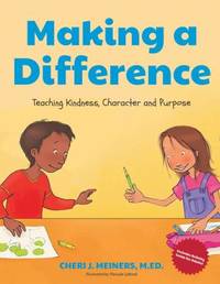 Making a Difference : Teaching Kindness, Character and Purpose (Kindness Book for Children, Good...