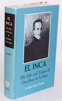 image of El Inca: the life and times of Garcilaso de la Vega