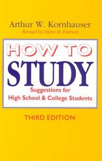 How to Study : Suggestions for High-School and College Students