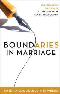 Boundaries in Marriage: Understanding the Choices That Make or Break Loving Relationships