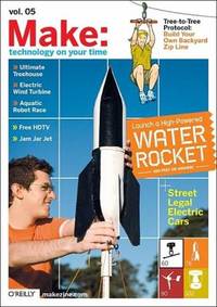 Make: Technology on Your Time Volume 05 Vol. 14 : Technology on Your Time